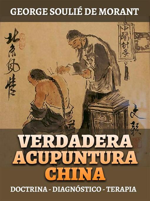Title details for Verdadera Acupuntura China (Traducido) by George Soulié de Morant - Available
